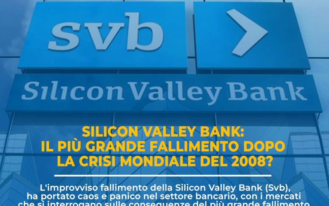 Silicon Valley Bank: il più grande fallimento dopo la crisi mondiale del 2008?