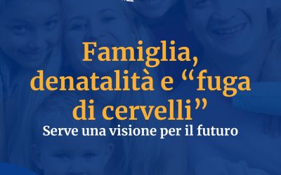 Famiglia, denatalità e “fuga di cervelli”– Serve una visione per il futuro